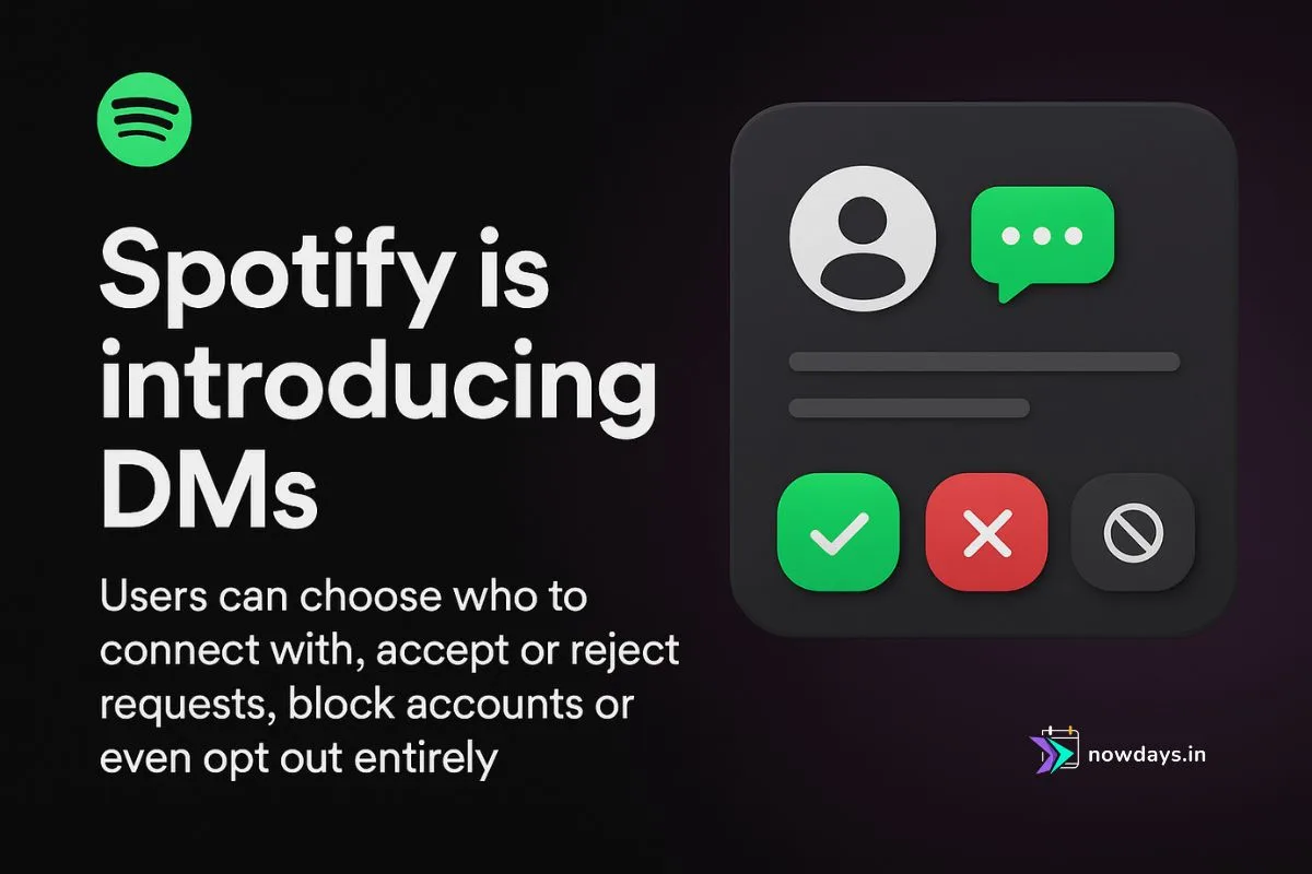 Spotify is introducing DMs.: Users can choose who to connect with, accept or reject requests, block accounts or even opt out entirely