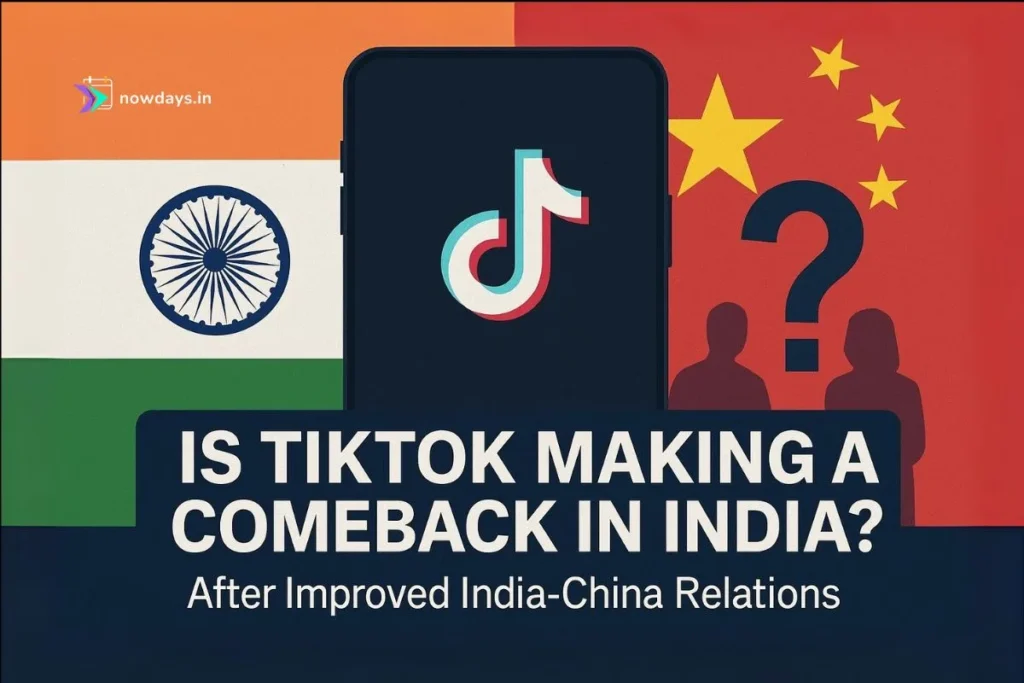 Is TikTok Making a Comeback in India After Improved India–China Relations?